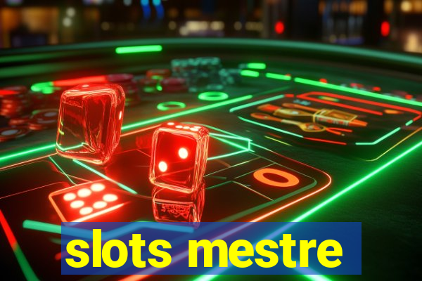 slots mestre